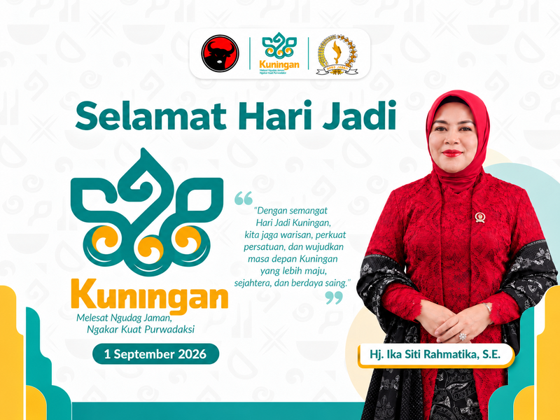 Anggota DPRD Provinsi Jawa Barat, Hj. Ika Siti Rahmatika, S.E., menyampaikan ucapan Hari Jadi ke-528 Kabupaten Kuningan yang diperingati pada 1 September 2026 dengan semangat menjaga warisan, memperkuat persatuan, dan mendorong Kuningan semakin maju serta sejahtera.